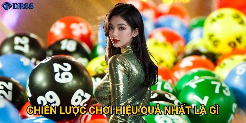 Chiến lược chơi hiệu quả nhất là gì?