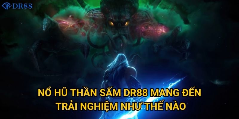 Tại sao Nổ Hũ Thần Sấm DR88 lại thu hút đông đảo người chơi? 2 Nổ Hũ Thần Sấm DR88 mang đến trải nghiệm như thế nào?
