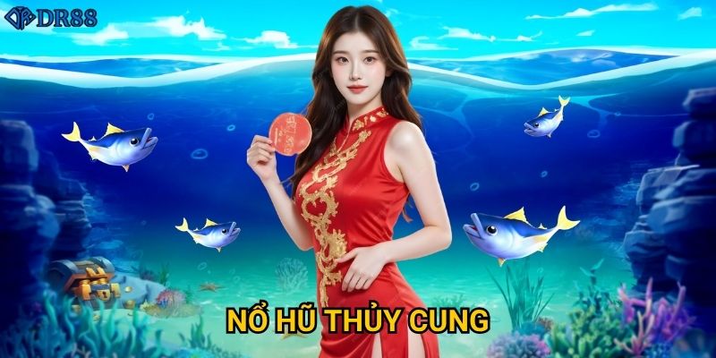 Nổ Hũ Thủy Cung