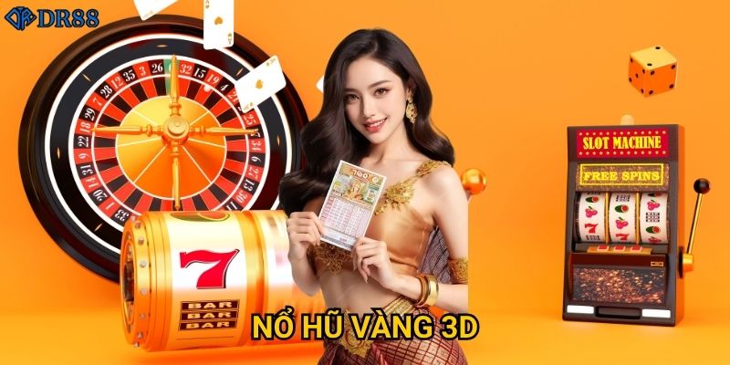 Có gì đặc biệt về Nổ Hũ Vàng 3D tại DR88?
