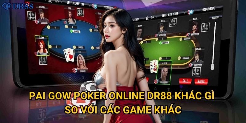 Pai Gow Poker Online DR88 khác gì so với các game khác?