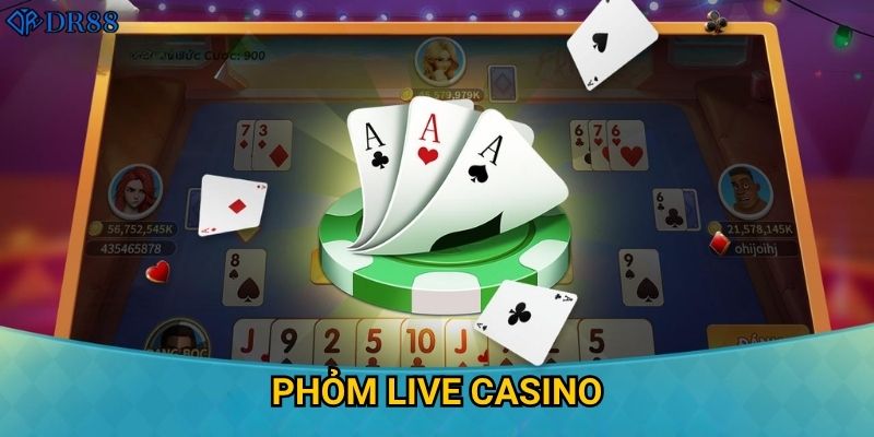Tại sao Phỏm Live Casino tại DR88 lại thu hút nhiều người chơi?
