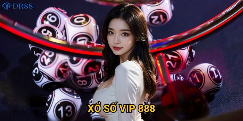 Vì sao Xổ Số VIP 888 DR88 được nhiều người lựa chọn? 5 Vì sao Xổ Số VIP 888 DR88 được nhiều người lựa chọn?